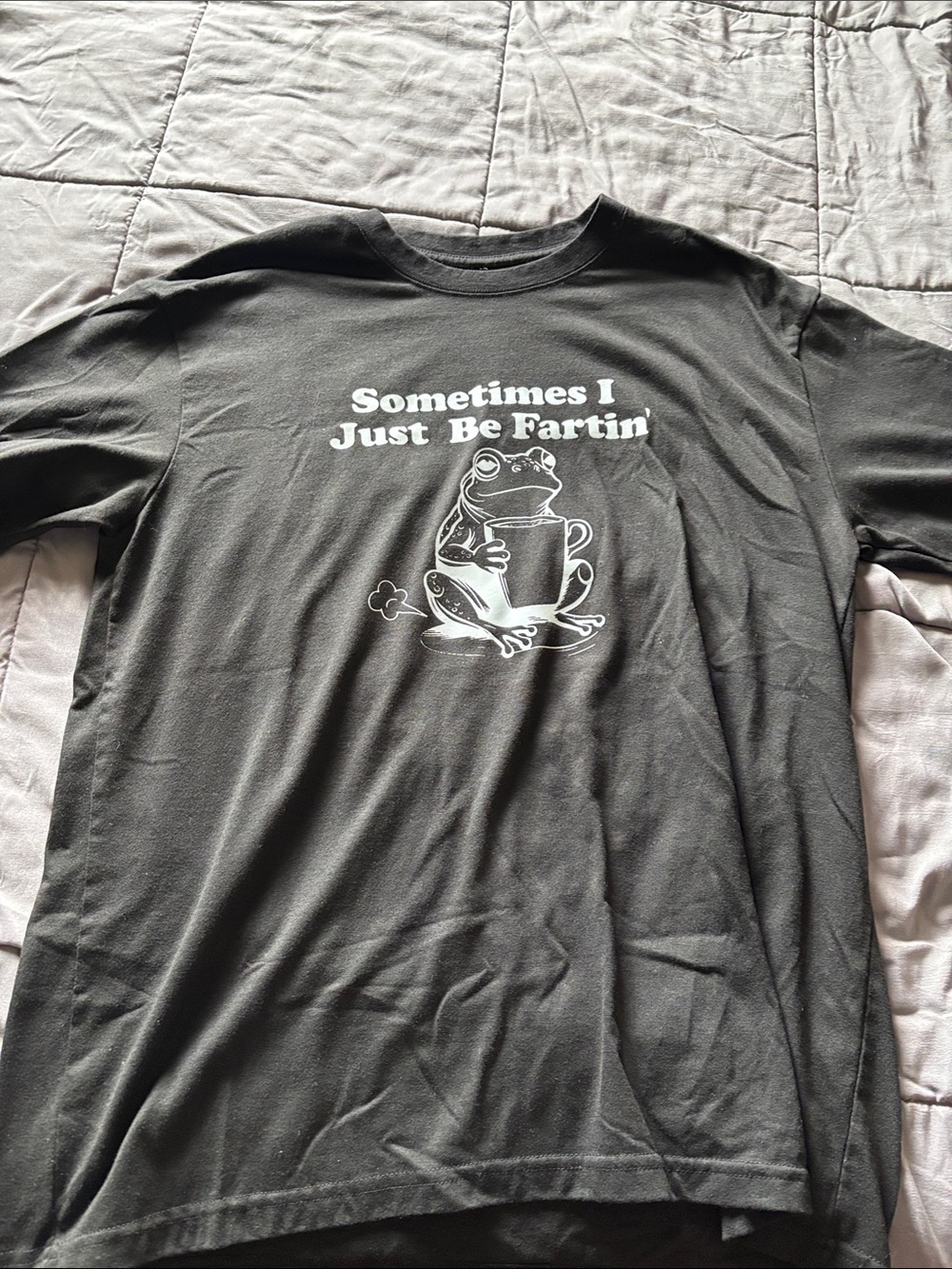 Black Graphic Tee "Sometimes I Just Be Fartin'"